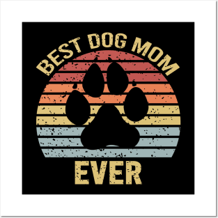 Best Dog Mom Ever Posters and Art